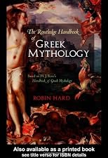The Routledge Handbook of Greek Mythology: Based on H.J. Rose's Handbook of Greek Mythology