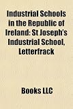 Industrial Schools in the Republic of Ireland: St Joseph's Industrial School, Letterfrack - 