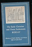 The early Christian and Norse settlements at Birsay
