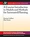 A Concise Introduction to Models and Methods for Automated Planning: Synthesis Lectures on Artificial Intelligence and Machine Learning
