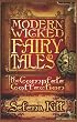 Modern Wicked Fairy Tales: The Complete Collection
