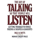 The Art of Talking So That People Will Listen: Getting Through to Family, Friends and Business Associates