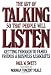 The Art of Talking So That People Will Listen: Get
