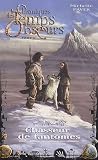 Chroniques des temps obscurs - Tome 6 - Chasseur de fant�mes