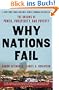 Why Nations Fail: The Origins of Power, Prosperity, and Poverty