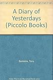 A diary of yesterdays