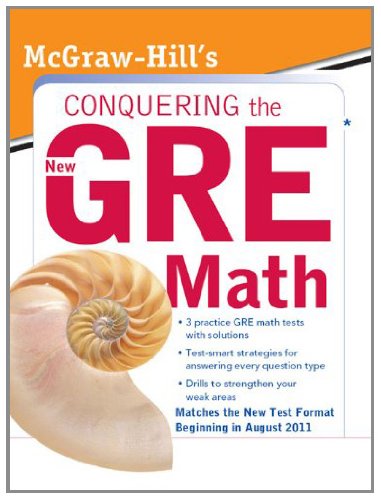 McGraw-Hills Conquering the New GRE Math
