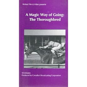 A Magic Way of Going: The Thoroughbred