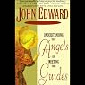 Understanding Your Angels and Meeting Your Guides