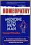 Homeopathy: Medicine of the New Man