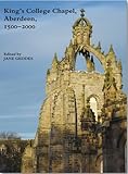 King's College Chapel, Aberdeen, 1500-2000