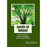 seedsofIntent:CultivatingtheTransformationalIndividualWithin