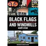 Black Flags and Windmills: Hope, Anarchy, and the Common Ground Collective