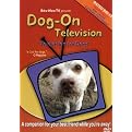 Dog-On Television: Television for Dogs (DVD/CD)