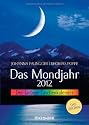 Das Mondjahr 2012: Der farbige Taschenkalender