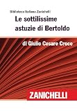 Le sottilissime astuzie di Bertoldo (Biblioteca Italiana Zanichelli) (Italian Edition)