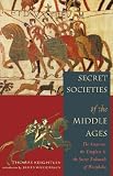 Secret Societies of the Middle Ages: The Assassins, the Templars 