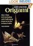 Advanced Origami: More than 60 Fascinating and Challenging Projects for the Serious Folder