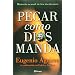 Pecar como Dios manda (Spanish Edition)