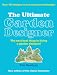The Ultimate Garden Designer: The next best thing to hiring a garden designer!