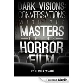 Dark Visions - Conversations With The Masters of the Horror Film