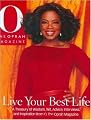 Live Your Best Life: A Treasury of Wisdom, Wit, Advice, Interviews, and Inspiration from O, The Oprah Magazine