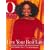 Live Your Best Life: A Treasury of Wisdom, Wit, Advice, Interviews, and Inspiration from O, the Oprah Magazine