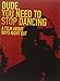 Boys Night Out: Dude You Need to Stop Dancing