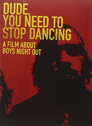 Boys Night Out: Dude You Need to Stop Dancing