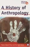 A History of Anthropology (Anthropology, Culture and Society) Thomas Hylland Eriksen, Finn Sivert Nielsen