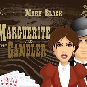Marguerite And The Gambler