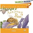 Are You a Bee? (Backyard Books)