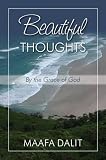 Beautiful thoughts : by the grace of God