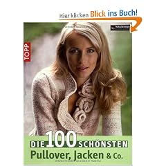 Die 100 sch�nsten Pullover, Jacken & Co