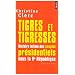 Tigres et tigresses : Histoire intime des couples pr�sidentiels sous la Ve R�publique