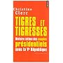 Tigres et tigresses : Histoire intime des couples pr�sidentiels sous la Ve R�publique