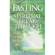 Fasting for Spiritual Breakthrough (Illustrated) (Paperback)