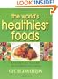 The World's Healthiest Foods, Essential Guide for the Healthiest Way of Eating