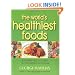 The World's Healthiest Foods, Essential Guide for the Healthiest Way of Eating