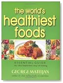 The World's Healthiest Foods, Essential Guide for the Healthiest Way of Eating