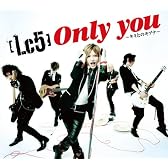 Only you-キミとのキヅナ-(初回生産限定盤A)(DVD付)