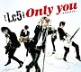 Only you-キミとのキヅナ-(初回生産限定盤A)(DVD付) Only you-キミとのキヅナ-(初回生産限定盤A)(DVD付)