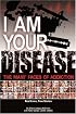 I Am Your Disease: The Many Faces of Addiction
