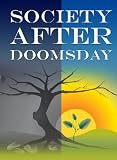 Society AFTER Doomsday