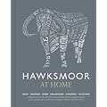 Hawksmoor at Home: Meat - Seafood - Sides - Breakfasts - Puddings - Cocktails