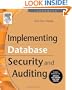 Implementing Database Security and Auditing: Includes Examples for Oracle, SQL Server, DB2 UDB, Sybase