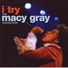 I Try : The Macy Gray Collection