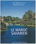 Le Maroc saharien : Un patrimoine d'eau, de palmes et d'ing�niosit� humaine, �dition bilingue fran�ais-espagnol