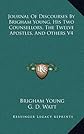Journal Of Discourses By Brigham Young, His Two Counsellors, The Twelve Apostles, And Others V4