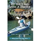 up the lake with a paddle vol 1 canoe and kayak guide  the sacramento region sierra foothills  lakes of